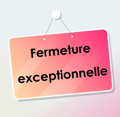 Fermeture exceptionnelle SAMEDI 21 FEVRIER 2026